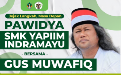 Pawidya SMK YAPIIM Bersama GUS MUAFIQ